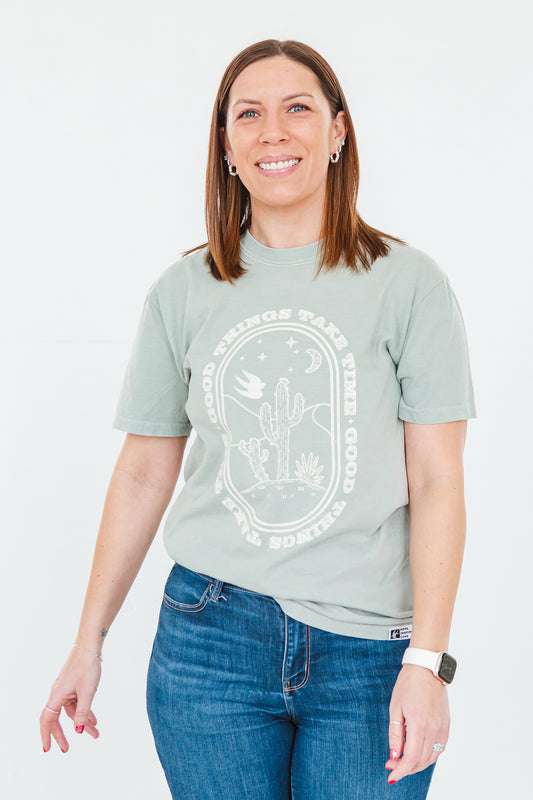 Good Things Take Time Tee