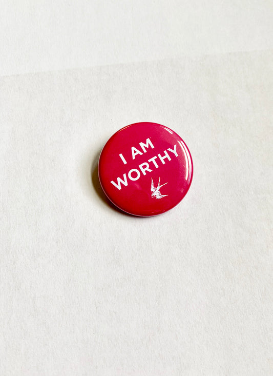 I Am Worthy Pink Button