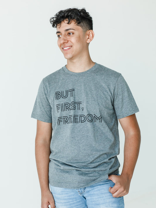 But First, Freedom - Grey Short Sleeve T-Shirt